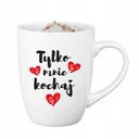 Kubek "Tylko mnie kochaj" 300 ml